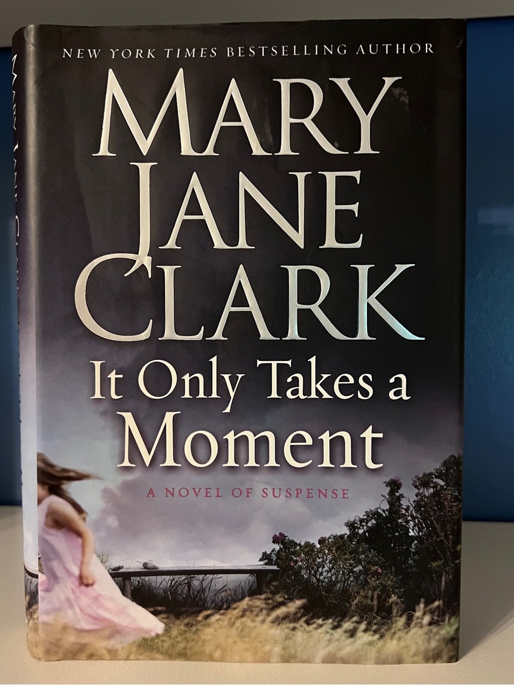 Mary Jane Clark Hardcover — It Only Takes A Moment - FIRST EDITION